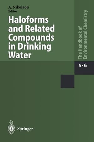 Seller image for Haloforms and Related Compounds in Drinking Water (The Handbook of Environmental Chemistry / Water Pollution) [Paperback ] for sale by booksXpress