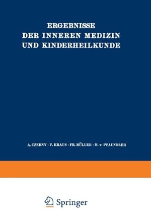 Seller image for Ergebnisse der Inneren Medizin und Kinderheilkunde: Sechsundvierzigster Band (Ergebnisse der Inneren Medizin und Kinderheilkunde (46)) (German Edition) by Czerny, A. [Paperback ] for sale by booksXpress