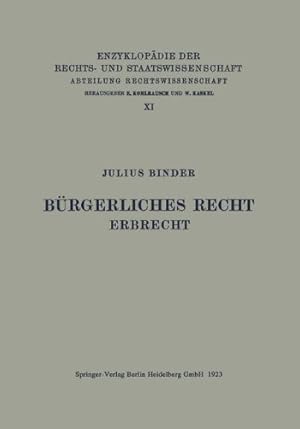 Seller image for B ¼rgerliches Recht Erbrecht (Enzyklop ¤die der Rechts- und Staatswissenschaft / Abteilung Rechtswissenschaft) (German Edition) by Binder, Julius [Paperback ] for sale by booksXpress