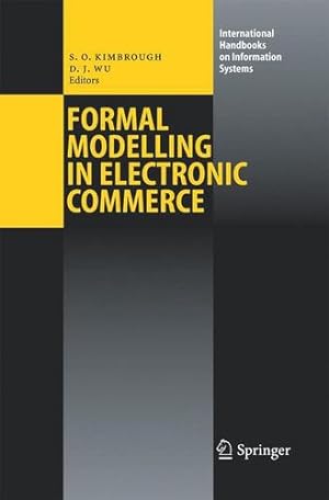 Immagine del venditore per Formal Modelling in Electronic Commerce (International Handbooks on Information Systems) [Paperback ] venduto da booksXpress