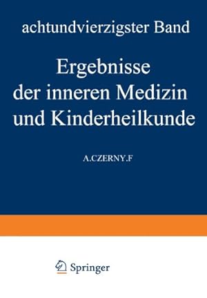 Imagen del vendedor de Ergebnisse der Inneren Medizin und Kinderheilkunde: Achtundvierzigster Band (Ergebnisse der Inneren Medizin und Kinderheilkunde (48)) (German Edition) by Pfaundler, M. v. [Paperback ] a la venta por booksXpress