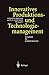 Immagine del venditore per Innovatives Produktions-und Technologiemanagement: Festschrift f ¼r Bernd Kaluza (German Edition) [Soft Cover ] venduto da booksXpress