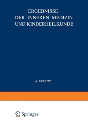 Seller image for Ergebnisse der Inneren Medizin und Kinderheilkunde: Siebenunddreissigster Band (Ergebnisse der Inneren Medizin und Kinderheilkunde (37)) (German Edition) by Langstein, L., Schittenhelm, A. [Paperback ] for sale by booksXpress