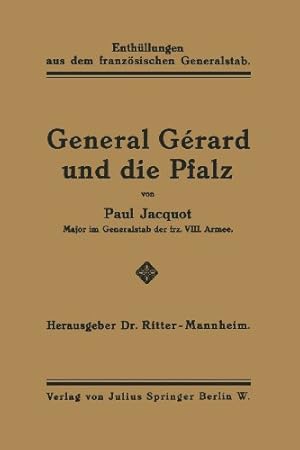 Imagen del vendedor de General G ©rard und die Pfalz: Enth ¼llungen aus dem Franz ¶sischen Generalstab (German Edition) by Jacquot, Paul [Paperback ] a la venta por booksXpress