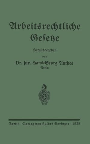 Imagen del vendedor de Arbeitsrechtliche Gesetze (German Edition) by Anthes, Hans-Georg [Paperback ] a la venta por booksXpress