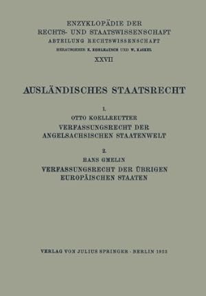 Seller image for Ausl ¤ndisches Staatsrecht: 1. Verfassungsrecht der Angels ¤chsischen Staatenwelt (Enzyklop ¤die der Rechts- und Staatswissenschaft / Abteilung Rechtswissenschaft) (German Edition) by Koellreutter, Otto [Paperback ] for sale by booksXpress