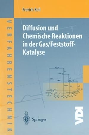 Imagen del vendedor de Diffusion und Chemische Reaktionen in der Gas/Feststoff-Katalyse (VDI-Buch) (German Edition) by ., Frerich Keil [Paperback ] a la venta por booksXpress