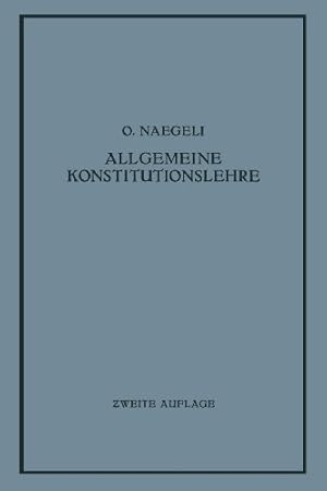 Seller image for Allgemeine Konstitutionslehre: In Naturwissenschaftlicher und Medizinischer Betrachtung (German Edition) by Naegeli, O. [Paperback ] for sale by booksXpress