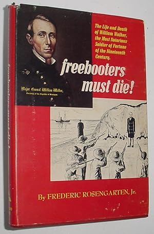 Image du vendeur pour Freebooters Must Die ! mis en vente par R Bryan Old Books