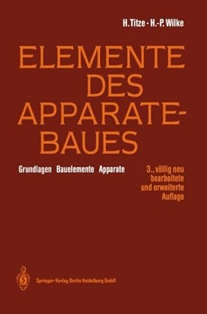 Imagen del vendedor de Elemente des Apparatebaues: Grundlagen - Bauelemente - Apparate (German Edition) by Titze, H. [Paperback ] a la venta por booksXpress
