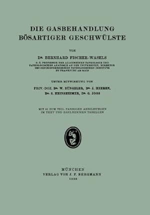 Seller image for Die Gasbehandlung B ¶sartiger Geschw ¼lste (German Edition) by Fischer-Wasels, Bernhard [Paperback ] for sale by booksXpress
