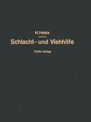 Imagen del vendedor de Bau, Einrichtung und Betrieb Offentlicher Schlacht- und Viehh ¶fe: Handbuch der Schlachthofwissenschaft und Schlachthofpraxis (German Edition) by Heiss, H. [Paperback ] a la venta por booksXpress