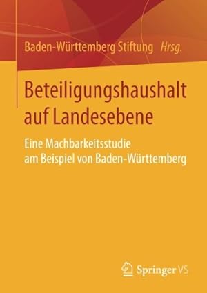 Imagen del vendedor de Beteiligungshaushalt auf Landesebene: Eine Machbarkeitsstudie am Beispiel von Baden-Württemberg (German Edition) [Paperback ] a la venta por booksXpress