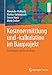 Seller image for Kostenermittlung und -kalkulation im Bauprojekt: Grundlagen und Anwendung (German Edition) [Soft Cover ] for sale by booksXpress