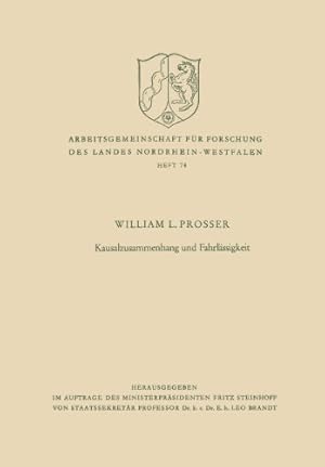 Seller image for Kausalzusammenhang und Fahrl¤ssigkeit (Arbeitsgemeinschaft f¼r Forschung des Landes Nordrhein-Westfalen (74)) (German Edition) by Prosser, William Lloyd [Paperback ] for sale by booksXpress