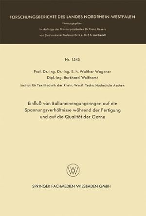 Seller image for Einflu   von Balloneinengungsringen auf die Spannungsverh ¤ltnisse w ¤hrend der Fertigung und auf die Qualit ¤t der Garne (Forschungsberichte des Landes Nordrhein-Westfalen (1545)) (German Edition) by Wegener, Walther [Paperback ] for sale by booksXpress