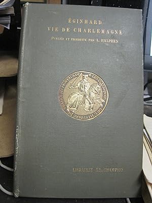 Immagine del venditore per Vie de Charlemagne - les classiques de l'histoire de france au moyen age venduto da Stony Hill Books