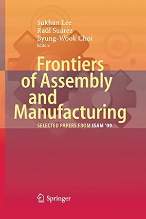 Immagine del venditore per Frontiers of Assembly and Manufacturing: Selected papers from ISAM'09' [Paperback ] venduto da booksXpress