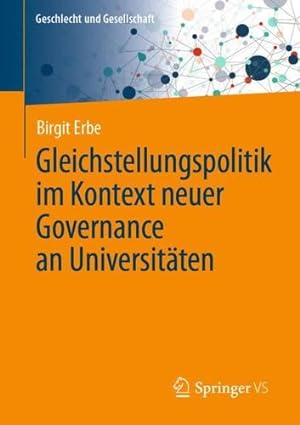 Seller image for Gleichstellungspolitik im Kontext neuer Governance an Universit ¤ten (Geschlecht und Gesellschaft, 77) (German Edition) by Erbe, Birgit [Paperback ] for sale by booksXpress