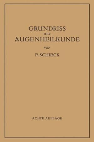 Imagen del vendedor de Grundriss der Augenheilkunde f ¼r Studierende (German Edition) by Schieck, Franz [Paperback ] a la venta por booksXpress