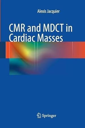 Seller image for CMR and MDCT in Cardiac Masses by Jacquier, Alexis [Paperback ] for sale by booksXpress