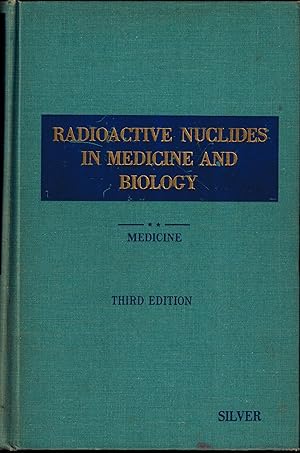 Radioactive Nuclides in Medicine and Biology - Volume Two: Medicine