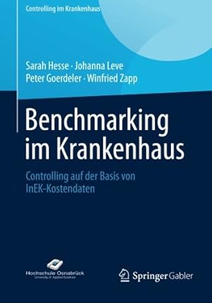 Immagine del venditore per Benchmarking im Krankenhaus: Controlling auf der Basis von InEK-Kostendaten (Controlling im Krankenhaus) (German Edition) by Hesse, Sarah, Leve, Johanna, Goerdeler, Peter, Zapp, Winfried [Paperback ] venduto da booksXpress