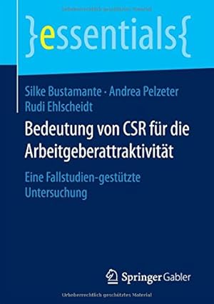 Immagine del venditore per Bedeutung von CSR für die Arbeitgeberattraktivität: Eine Fallstudien-gestützte Untersuchung (essentials) (German Edition) by Bustamante, Silke, Pelzeter, Andrea, Ehlscheidt, Rudi [Paperback ] venduto da booksXpress