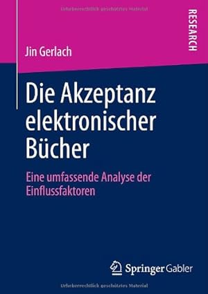 Seller image for Die Akzeptanz elektronischer Bücher: Eine umfassende Analyse der Einflussfaktoren (German Edition) by Gerlach, Jin [Paperback ] for sale by booksXpress