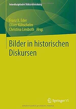 Imagen del vendedor de Bilder in historischen Diskursen (Interdisziplinäre Diskursforschung) (German Edition) [Paperback ] a la venta por booksXpress