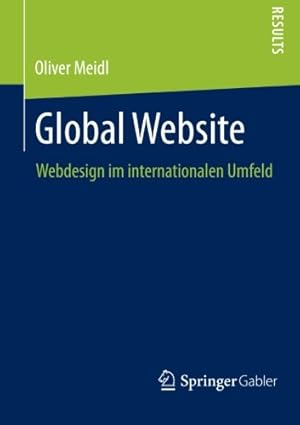 Immagine del venditore per Global Website: Webdesign im internationalen Umfeld (German Edition) by Meidl, Oliver [Paperback ] venduto da booksXpress