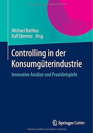 Seller image for Controlling in der Konsumg ¼terindustrie: Innovative Ans ¤tze und Praxisbeispiele (German Edition) [Paperback ] for sale by booksXpress