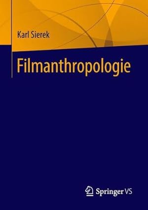 Seller image for Filmanthropologie (German Edition) by Sierek, Karl [Paperback ] for sale by booksXpress