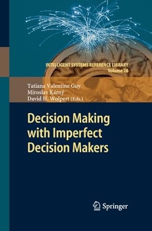 Image du vendeur pour Decision Making with Imperfect Decision Makers (Intelligent Systems Reference Library) [Paperback ] mis en vente par booksXpress