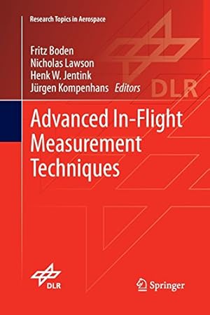 Seller image for Advanced In-Flight Measurement Techniques (Research Topics in Aerospace) [Paperback ] for sale by booksXpress