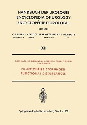 Immagine del venditore per Funktionelle St ¶rungen / Functional Disturbances (Handbuch der Urologie Encyclopedia of Urology Encyclopedie d'Urologie (12)) (English and German Edition) by Auerback, A., Burkland, C. E., Parade, G. W., Ross, J. C., Smith, D. R., Williams, W. W. [Paperback ] venduto da booksXpress