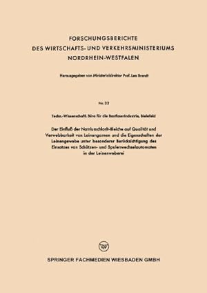 Immagine del venditore per Der Einflu   der Natriumchlorit-Bleiche auf Qualit ¤t und Verwebbarkeit von Leinengarnen und die Eigenschaften der Leinengewebe unter besonderer . Nordrhein-Westfalen (32)) (German Edition) [Paperback ] venduto da booksXpress