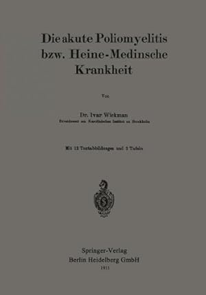 Imagen del vendedor de Die akute Poliomyelitis bzw. Heine-Medinsche Krankheit (German Edition) by Wickman, Ivar [Paperback ] a la venta por booksXpress