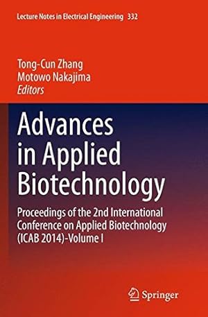 Seller image for Advances in Applied Biotechnology: Proceedings of the 2nd International Conference on Applied Biotechnology (ICAB 2014)-Volume I (Lecture Notes in Electrical Engineering) [Paperback ] for sale by booksXpress