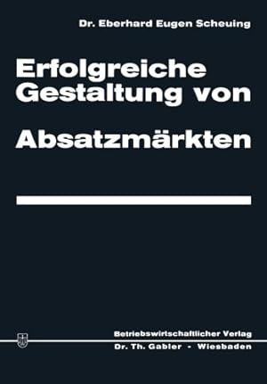 Seller image for Erfolgreiche Gestaltung von Absatzm¤rkten (German Edition) by Scheuing, Eberhard Eugen [Paperback ] for sale by booksXpress