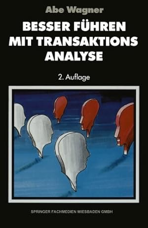 Seller image for Besser F ¼hren mit Transaktions-Analyse (German Edition) by Wagner, Abe [Paperback ] for sale by booksXpress