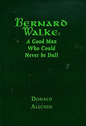 Bild des Verkufers fr Bernard Walke: A Good Man Who Could Never be Dull zum Verkauf von WeBuyBooks