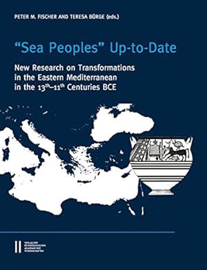 Image du vendeur pour Sea Peoples' Up-To-Date: New Research on Transformation in the Eastern Mediterranean in 13th-11th Centuries Bce (Denkschrift Der Gesamtakademie: . the Chronology of the Eastern Mediterranean) [Paperback ] mis en vente par booksXpress