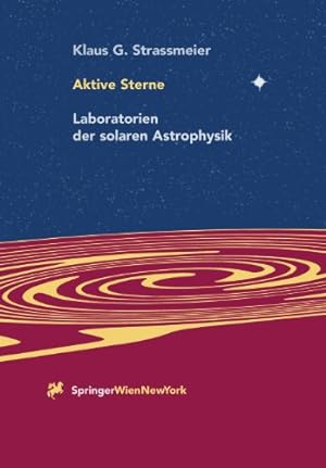 Seller image for Aktive Sterne: Laboratorien der Solaren Astrophysik (German Edition) by Strassmeier, Klaus G. [Paperback ] for sale by booksXpress