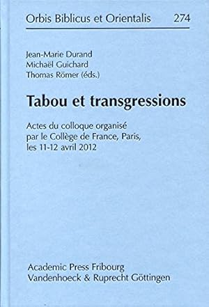 Seller image for Tabou et transgressions: Actes du colloque organis © par le Coll ¨ge de France, Paris, les 11-12 avril 2012 (Orbis Biblicus Et Orientalis) (French Edition) [Hardcover ] for sale by booksXpress