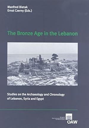 Seller image for The Bronze Age in the Lebanon (Contributions to the Chronology of the Eastern Mediterranean) by Czerny, Ernst [Paperback ] for sale by booksXpress
