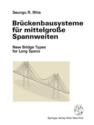 Seller image for Br ¼ckenbausysteme f ¼r mittelgro  e Spannweiten (German Edition) by Rhie, Seungu R. [Paperback ] for sale by booksXpress