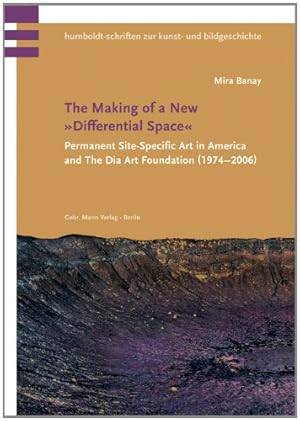 Seller image for The Making of a New "Differential Space": Permanent Site-Specific Art in America and the Dia Art Foundation (1974â  2006) (humboldt-schriften zur kunst- und bildgeschichte) [Soft Cover ] for sale by booksXpress