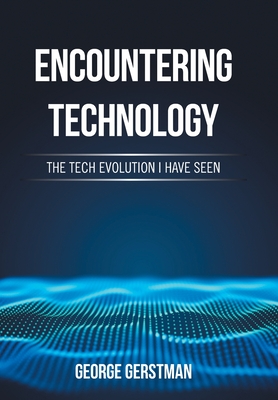 Bild des Verkufers fr Encountering Technology: The Tech Evolution I Have Seen (Hardback or Cased Book) zum Verkauf von BargainBookStores