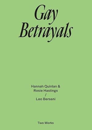 Bild des Verkufers fr Gay Betrayals (Two Works) by Bersani, Leo, Quinlan, Hannah, Hastings, Rosie [Pocket Book ] zum Verkauf von booksXpress